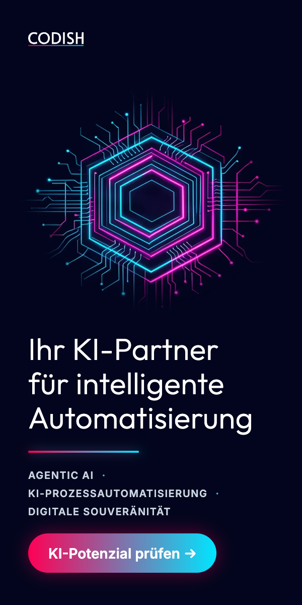 Anzeige: CODISH - Ihr KI-Partner f&uuml;r intelligente Automatisierung